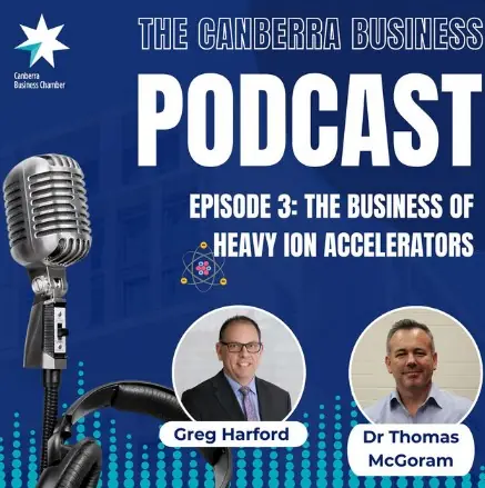 The Business of Heavy Ion Accelerators - Canberra Business Chamber - Feb 2024